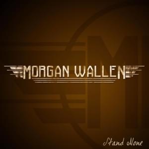 Stand Alone - Morgan Wallen