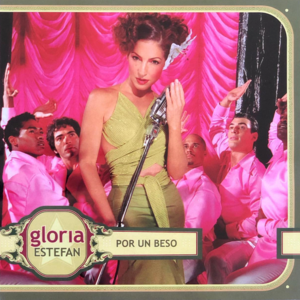 Por un Beso - Gloria Estefan