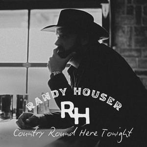 Country Round Here Tonight - Randy Houser