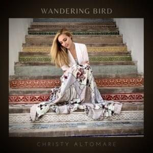 Wandering Bird - Christy Altomare