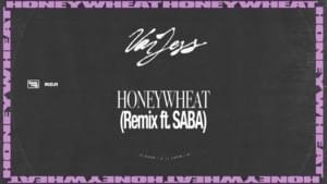 Honeywheat REMIX - VanJess (Ft. Saba)