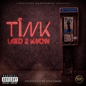 Used 2 Know - Tink