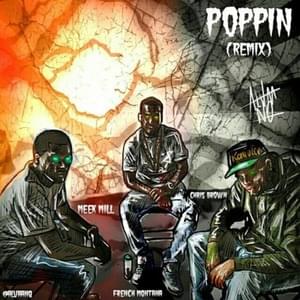 Poppin’ (Remix) - Meek Mill, French Montana & Chris Brown