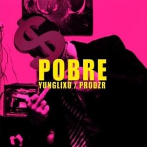 POBRE - YUNG LIXO