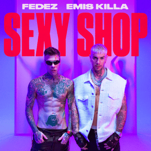 SEXY SHOP - Fedez (Ft. Emis Killa)