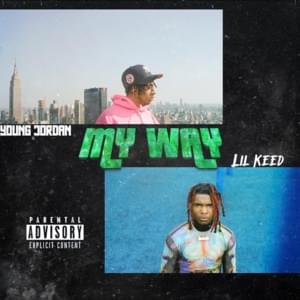 My Way - Young Jordan (Ft. Lil Keed)