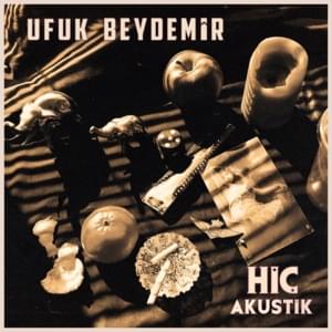 HİÇ - Ufuk Beydemir