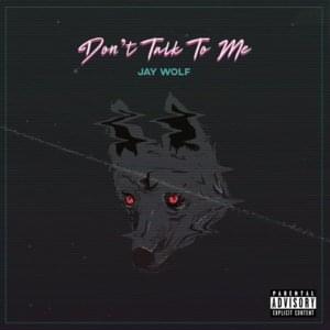 Don’t Talk to Me - Jay Wolf