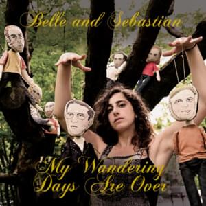 My Wandering Days Are Over (Live) - Belle and Sebastian