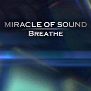 Breathe - Miracle of Sound