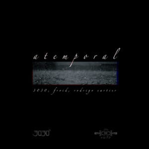 Atemporal - 3030 (Ft. Froid & Rodrigo Cartier)