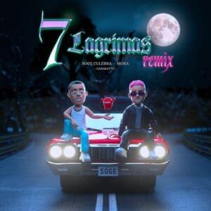 7 Lágrimas (Remix) - Soge Culebra, Mora & GARABATTO