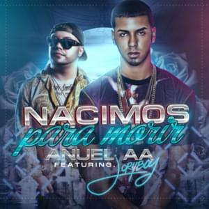 Nacimos Pa Morir - Anuel AA (Ft. Jory Boy)