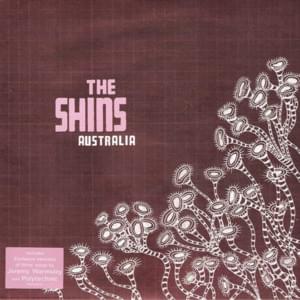 Australia - The Shins