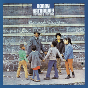 I Believe to My Soul - Donny Hathaway