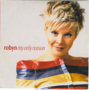 My Only Reason - Robyn