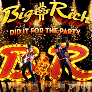 We Came to Rawk - Big & Rich