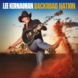 Where I Wanna Be - Lee Kernaghan (Ft. Robby X)