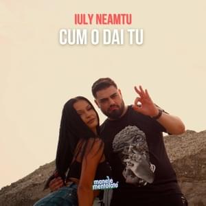 Cum o dai tu - Iuly Neamțu & Manele Mentolate