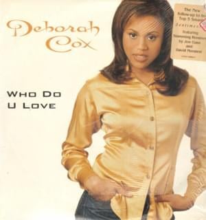 Who Do U Love [David Morales Club Mix] - Deborah Cox