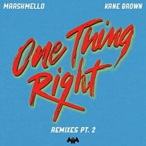 One Thing Right (Koni Remix) - Marshmello & Kane Brown