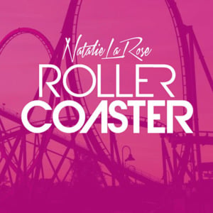 Rollercoaster - Natalie La Rose (Ft. Flo Rida)