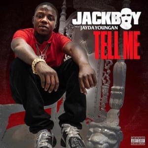 Tell Me - Jackboy (Ft. JayDaYoungan)