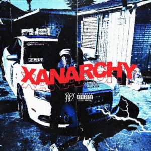 Xanarchy - Lil Xan