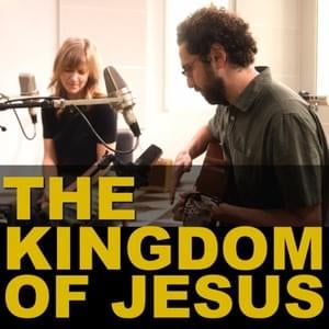 The Kingdom of Jesus - The Porter's Gate (Ft. Jon Guerra & Sandra McCracken)