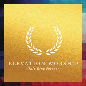 Great and Mighty King - Elevation Worship