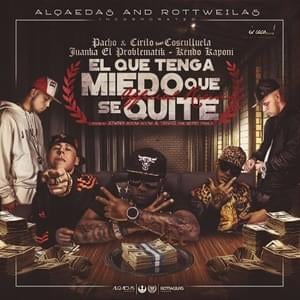 El Que Tenga Miedo Que Se Quite (Remix) - Pacho & Cirilo (Ft. Cosculluela, Juanka & Kendo Kaponi)