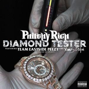 Diamond Tester - Philthy Rich (Ft. Peezy & Young Dolph)