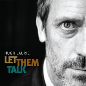 Baby, Please Make a Change - Hugh Laurie