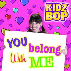 You Belong With Me - KIDZ BOP Kids