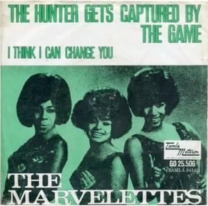 The Hunter Gets Captured By the Game - The Marvelettes