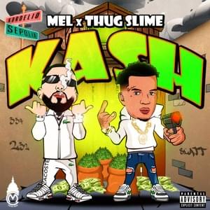 Kash - Mel (GRC) (Ft. Thug Slime)