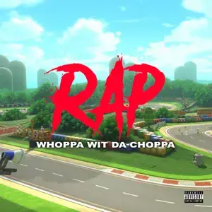 Rap - Whoppa Wit Da Choppa