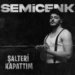 Şalteri Kapattım - Semicenk