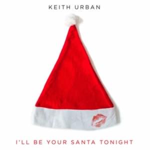 I’ll Be Your Santa Tonight - Keith Urban