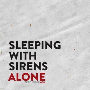 Alone - Sleeping With Sirens (Ft. mgk)