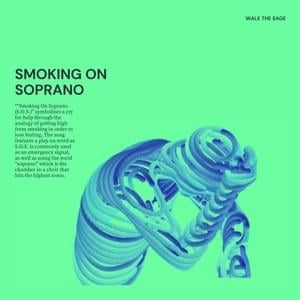 Smoking On Soprano (S.O.S.) - Wale The Sage