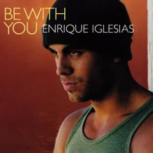 Be With You - Enrique Iglesias