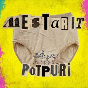 Potpuri - Mestarit