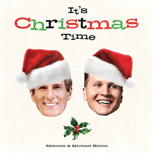 It’s Christmas Time - Matoma & Michael Bolton