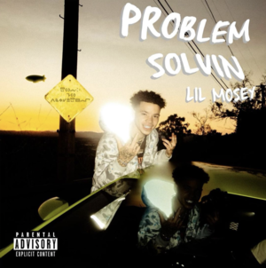 Problem Solvin - Lil Mosey