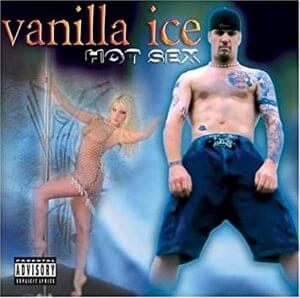 Hot Sex - Vanilla Ice