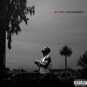 The Bloodiest - Jay Rock