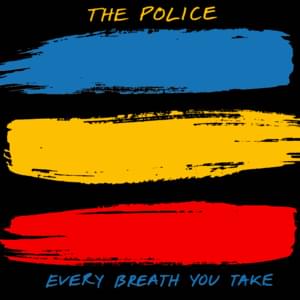 Every Breath You Take - The Police