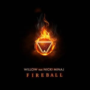 Fireball - WILLOW (Ft. Nicki Minaj)