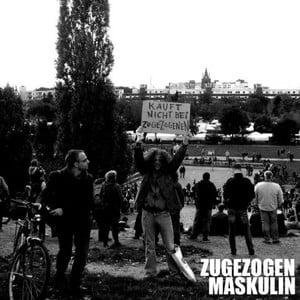 Wir sagen Nein - Zugezogen Maskulin